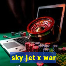 sky jet x war