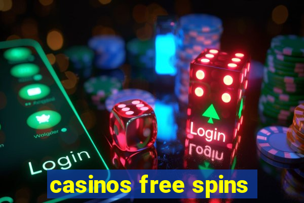 casinos free spins