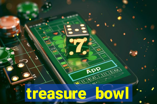 treasure bowl horário pagante