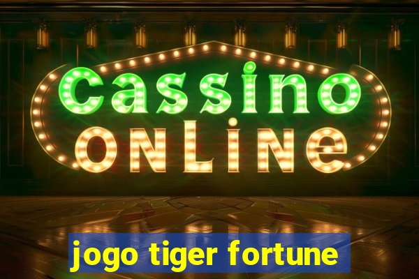 jogo tiger fortune