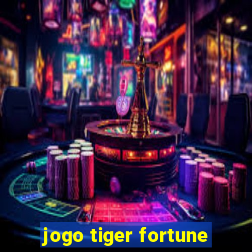 jogo tiger fortune