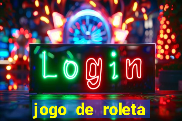 jogo de roleta online gratis