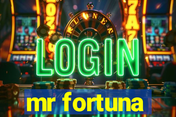 mr fortuna