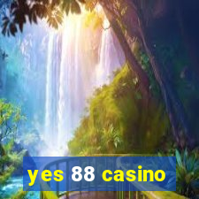 yes 88 casino