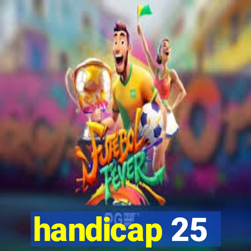 handicap 25