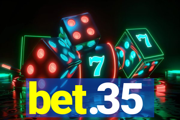 bet.35