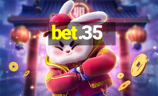 bet.35