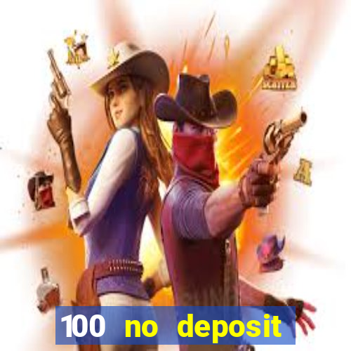 100 no deposit bonus casino 2021