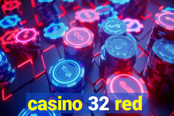 casino 32 red