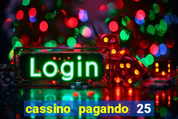 cassino pagando 25 reais no cadastro