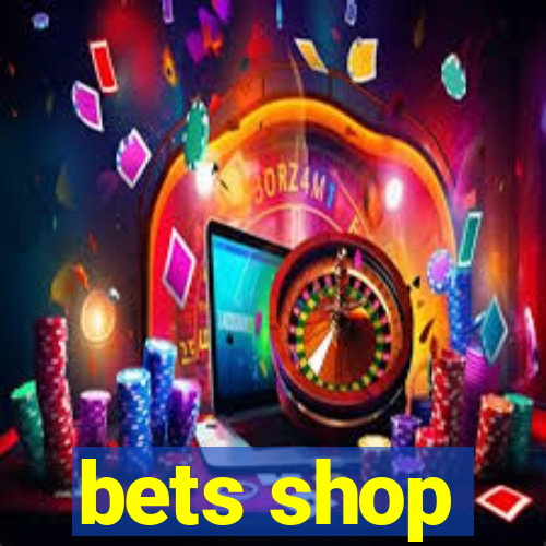 bets shop