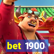 bet 1900