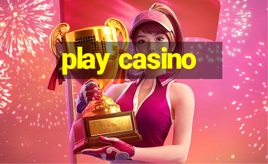 play casino