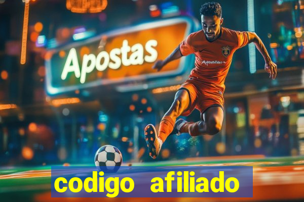 codigo afiliado estrela bet