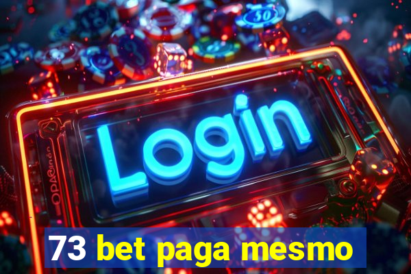 73 bet paga mesmo