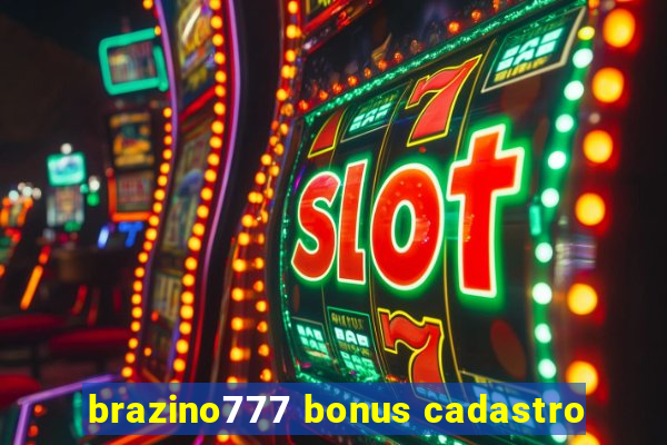 brazino777 bonus cadastro