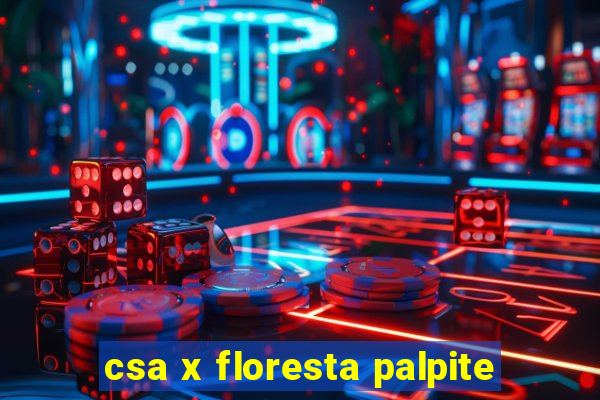 csa x floresta palpite