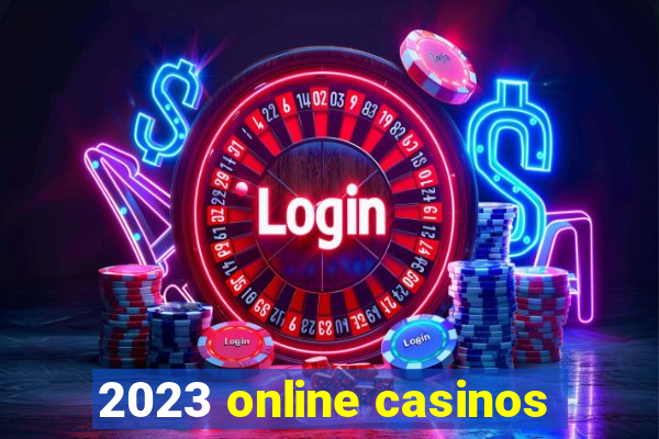 2023 online casinos