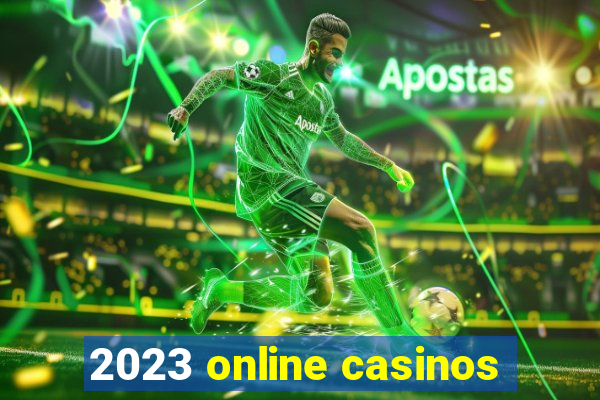 2023 online casinos