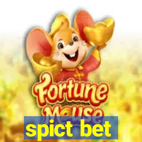 spict bet