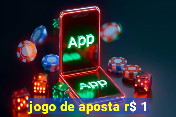 jogo de aposta r$ 1