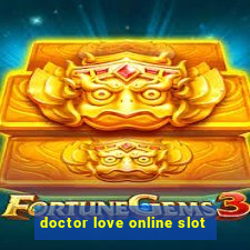 doctor love online slot