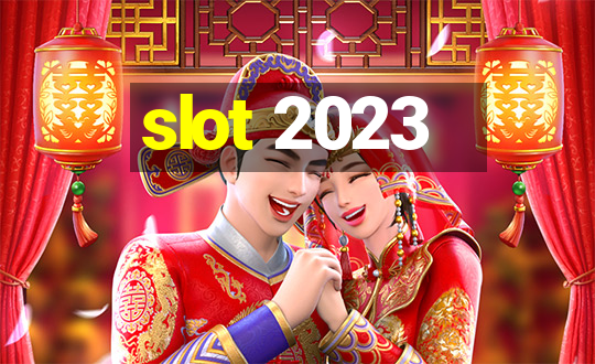 slot 2023