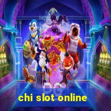 chi slot online