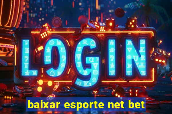 baixar esporte net bet