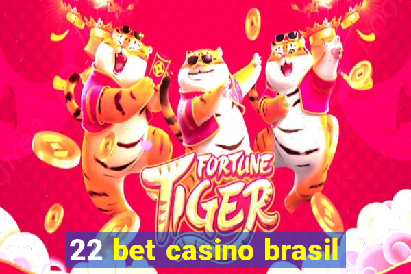 22 bet casino brasil