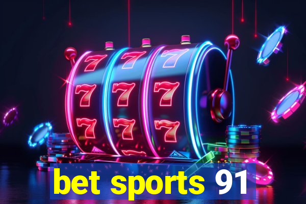 bet sports 91