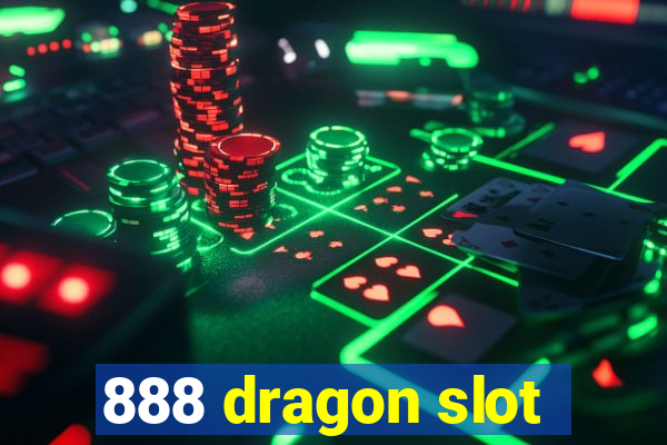 888 dragon slot