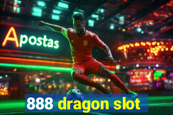 888 dragon slot