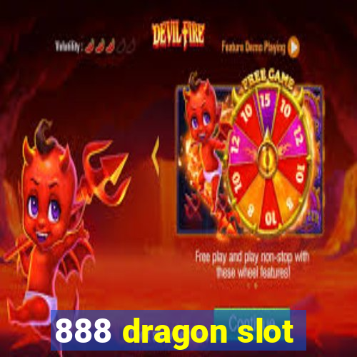 888 dragon slot