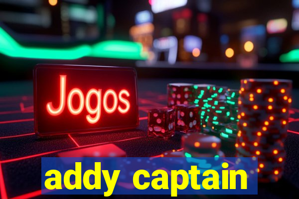 addy captain