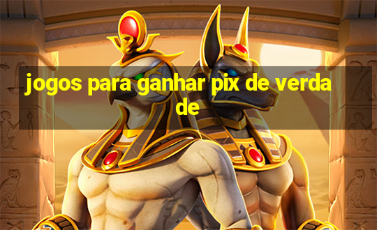 jogos para ganhar pix de verdade