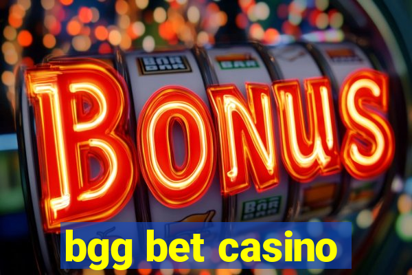 bgg bet casino