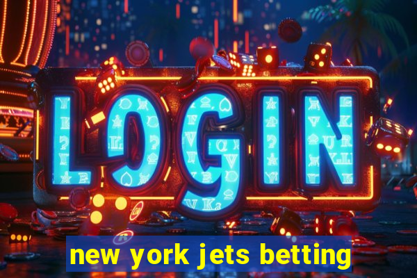 new york jets betting