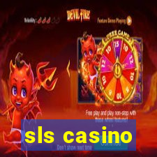 sls casino