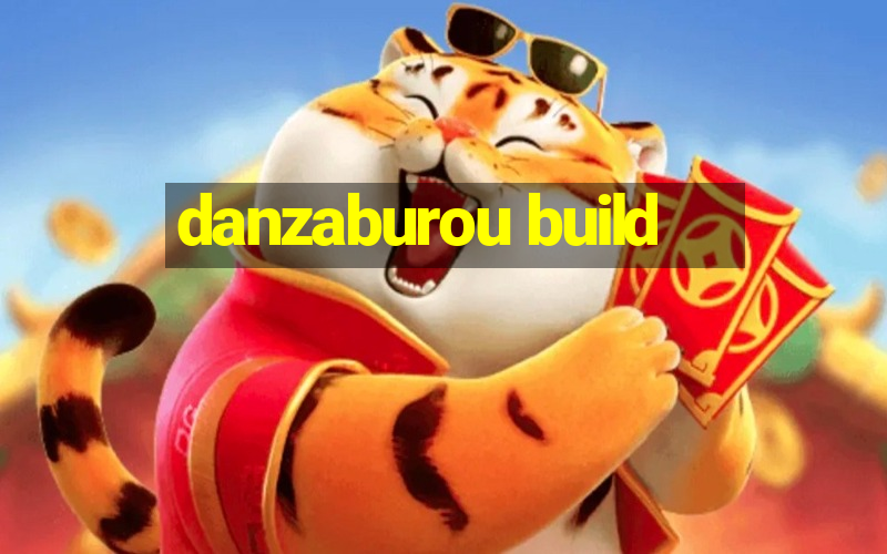 danzaburou build