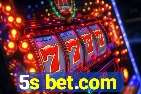 5s bet.com