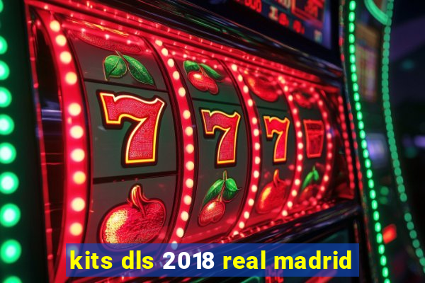 kits dls 2018 real madrid