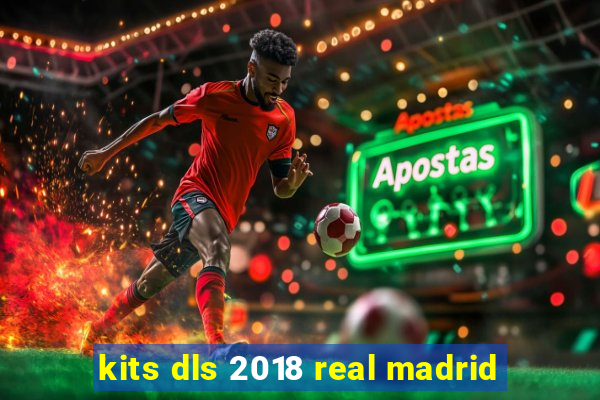 kits dls 2018 real madrid