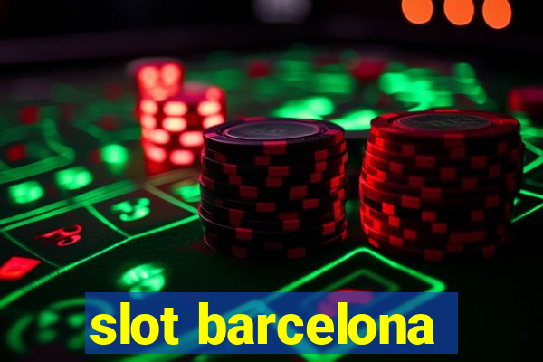 slot barcelona