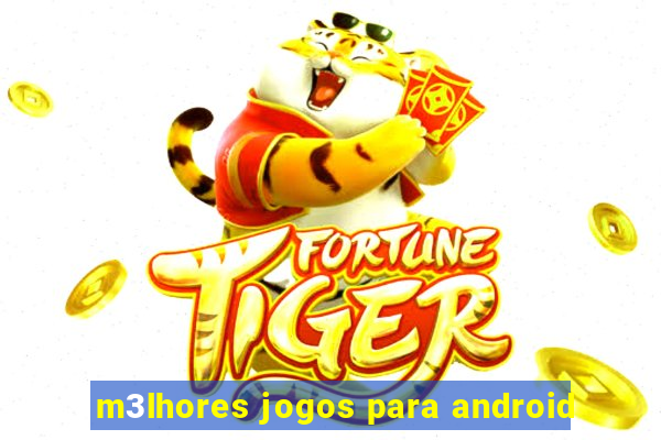 m3lhores jogos para android