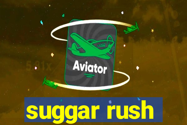 suggar rush