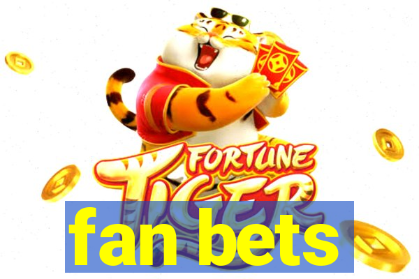 fan bets