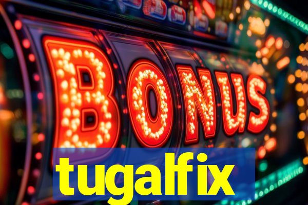 tugalfix