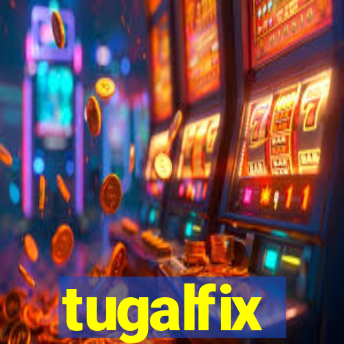 tugalfix