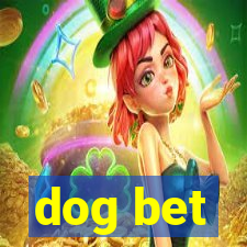 dog bet